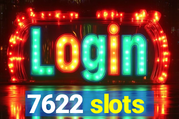 7622 slots