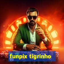 funpix tigrinho