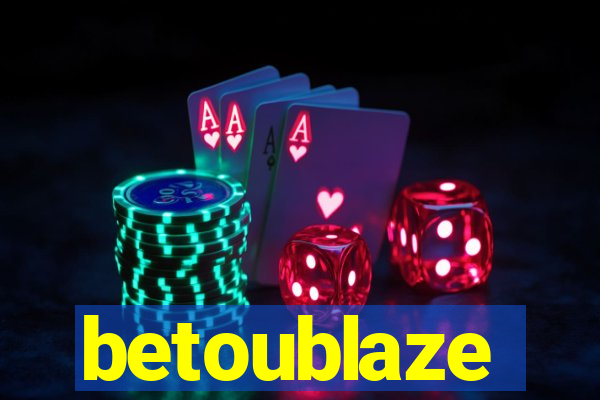 betoublaze