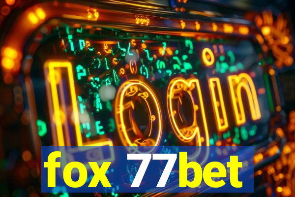 fox 77bet