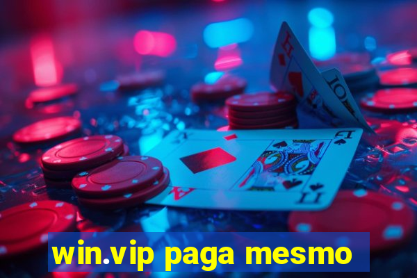 win.vip paga mesmo