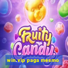 win.vip paga mesmo