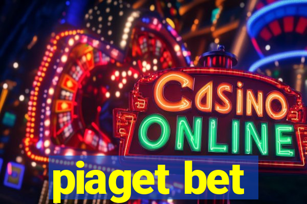 piaget bet