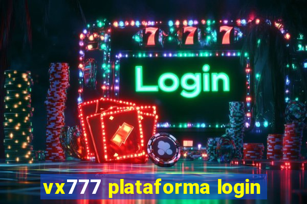 vx777 plataforma login