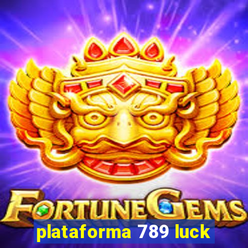 plataforma 789 luck