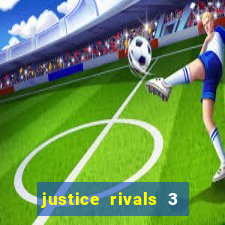 justice rivals 3 dinheiro infinito