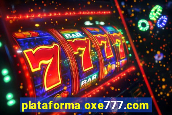 plataforma oxe777.com