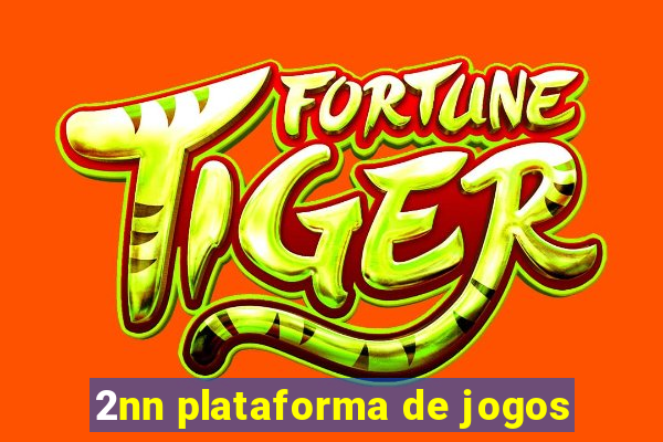 2nn plataforma de jogos