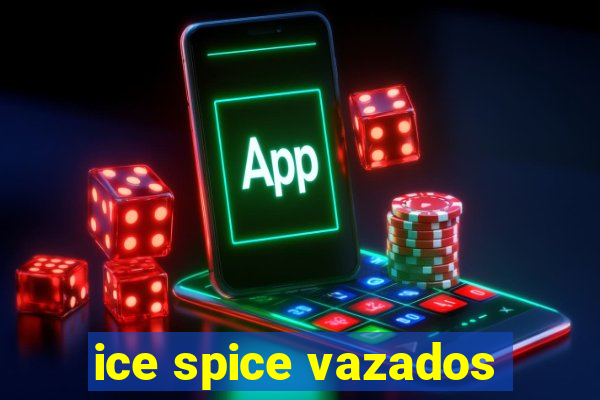 ice spice vazados