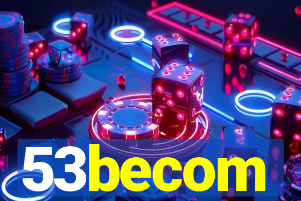 53becom