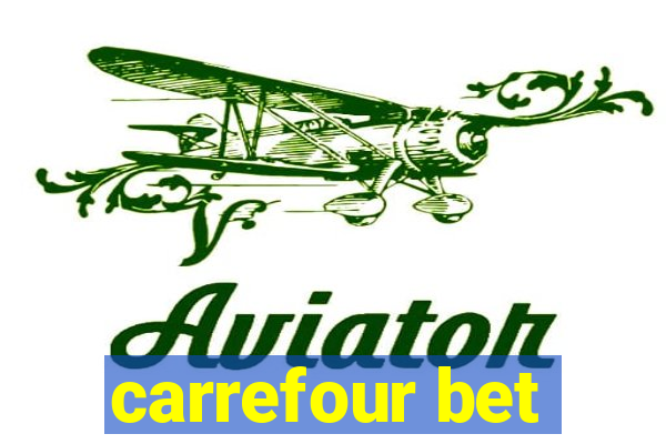 carrefour bet