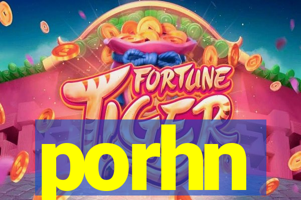 porhn