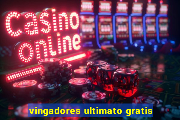 vingadores ultimato gratis