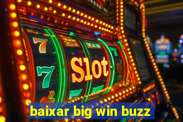 baixar big win buzz