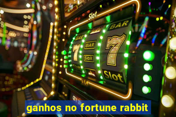 ganhos no fortune rabbit