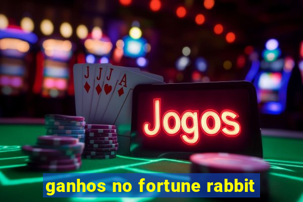 ganhos no fortune rabbit