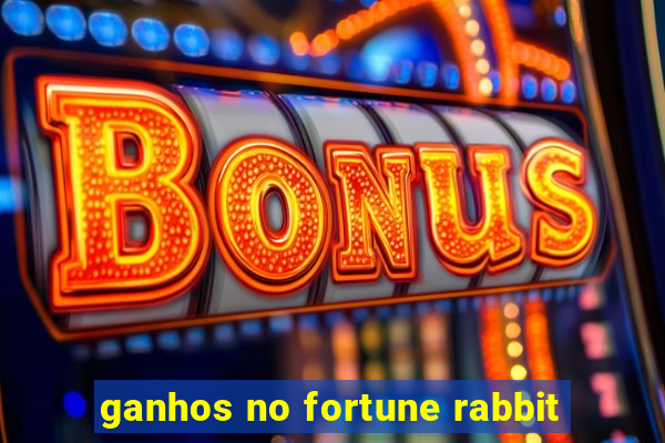 ganhos no fortune rabbit