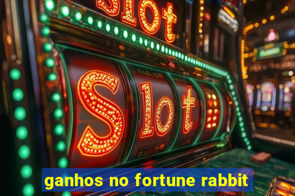 ganhos no fortune rabbit