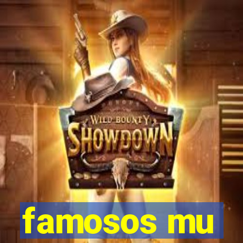 famosos mu