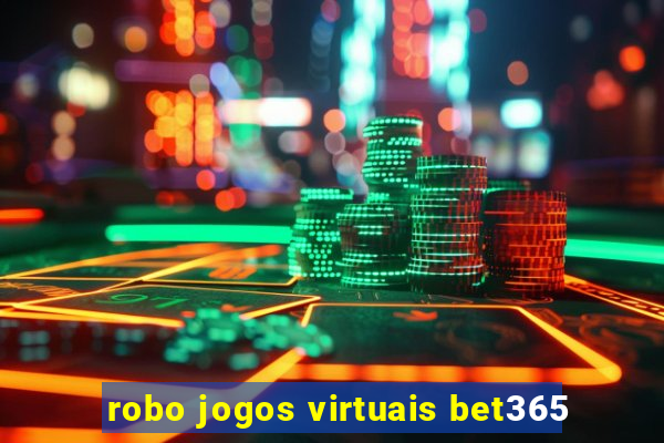 robo jogos virtuais bet365