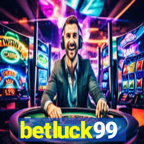 betluck99