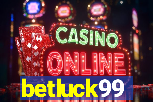 betluck99