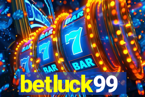 betluck99