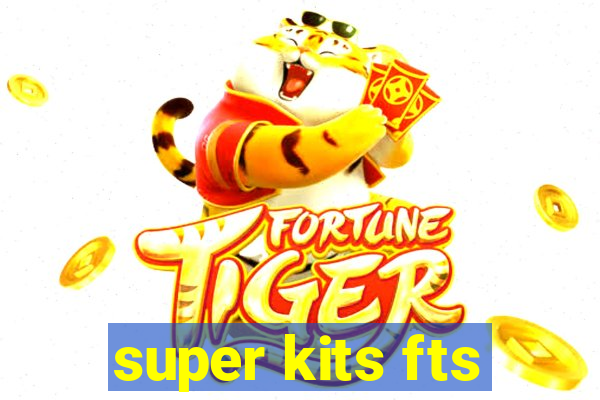 super kits fts