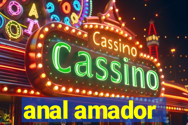 anal amador