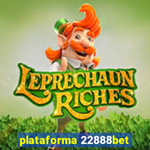 plataforma 22888bet