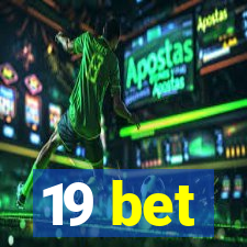 19 bet