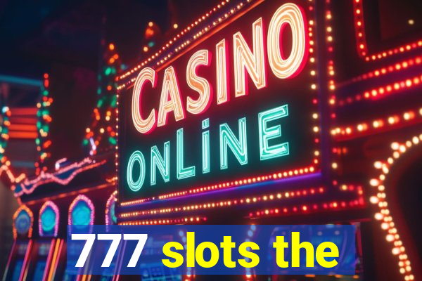 777 slots the