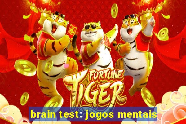 brain test: jogos mentais