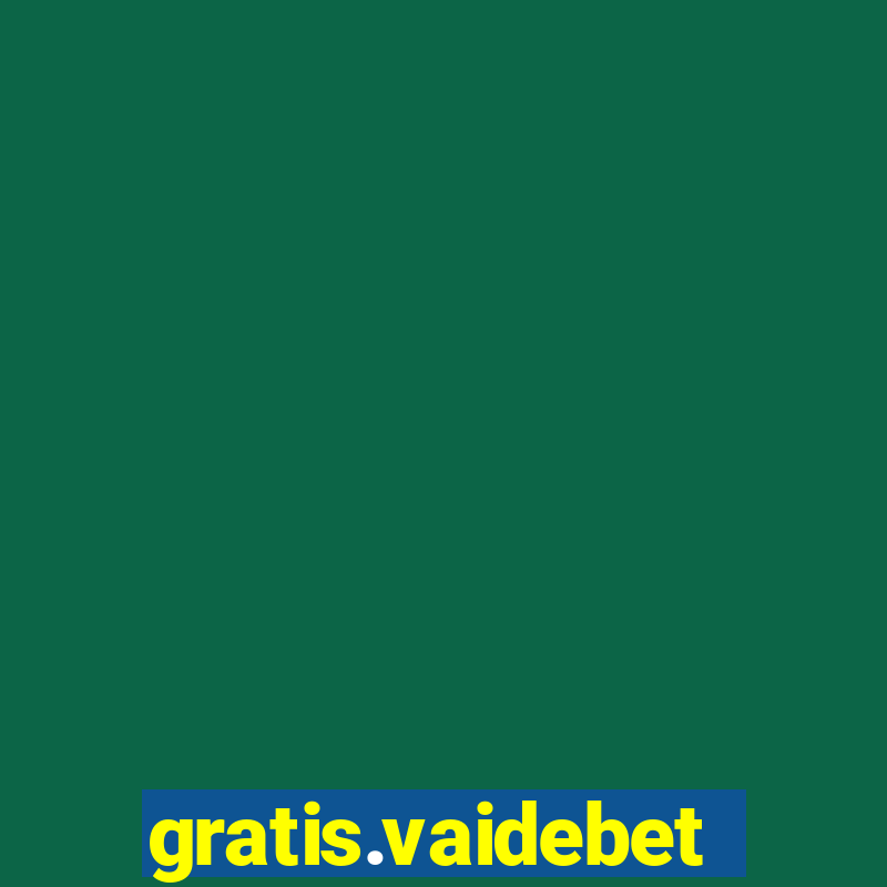 gratis.vaidebet