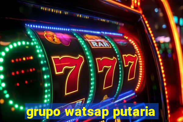 grupo watsap putaria