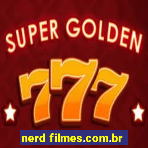 nerd filmes.com.br