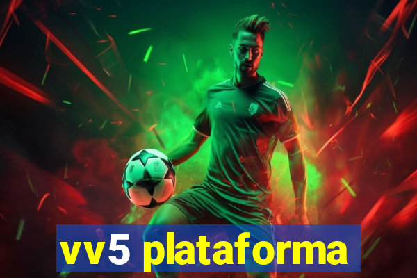 vv5 plataforma