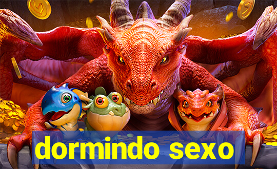 dormindo sexo