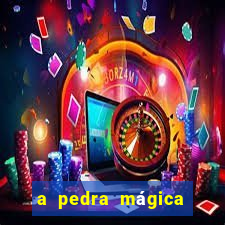 a pedra mágica filme completo dublado download