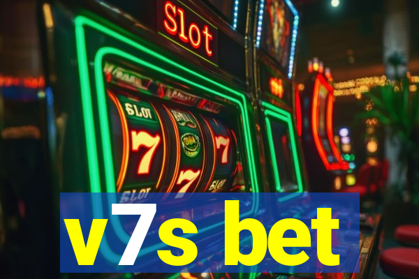 v7s bet