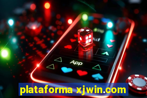 plataforma xjwin.com