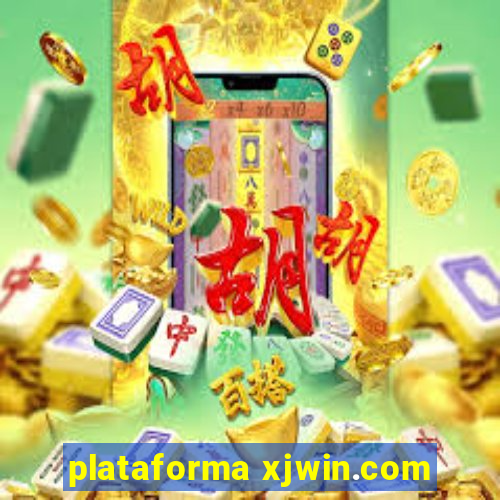 plataforma xjwin.com