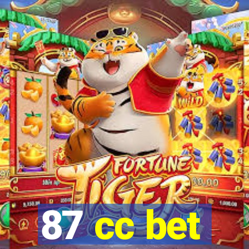 87 cc bet