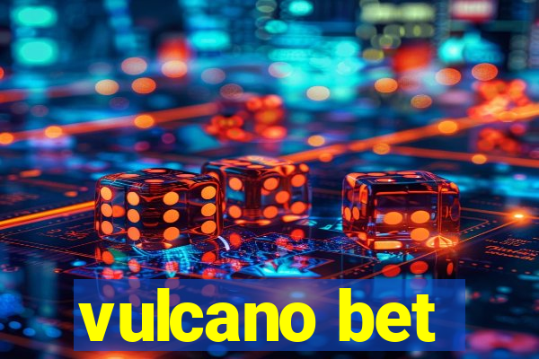 vulcano bet