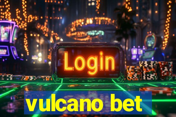 vulcano bet