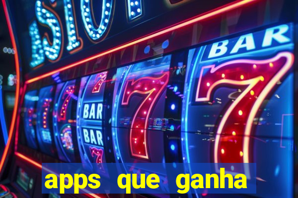 apps que ganha dinheiro jogando