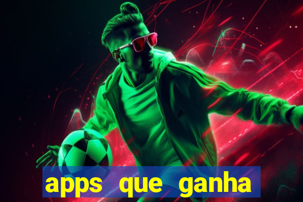 apps que ganha dinheiro jogando