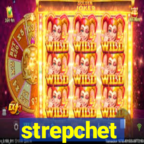 strepchet