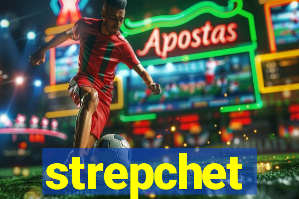 strepchet