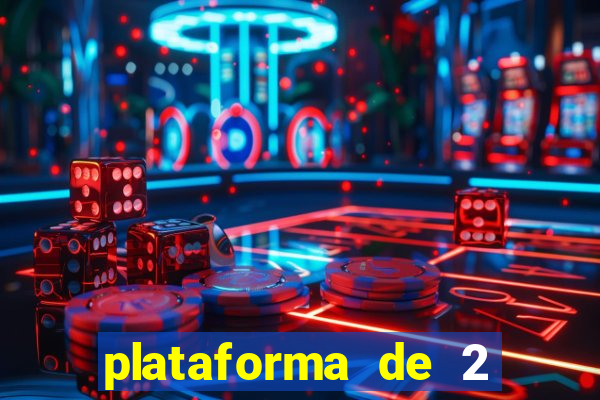 plataforma de 2 reais cassino